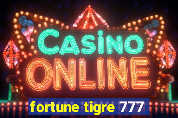 fortune tigre 777